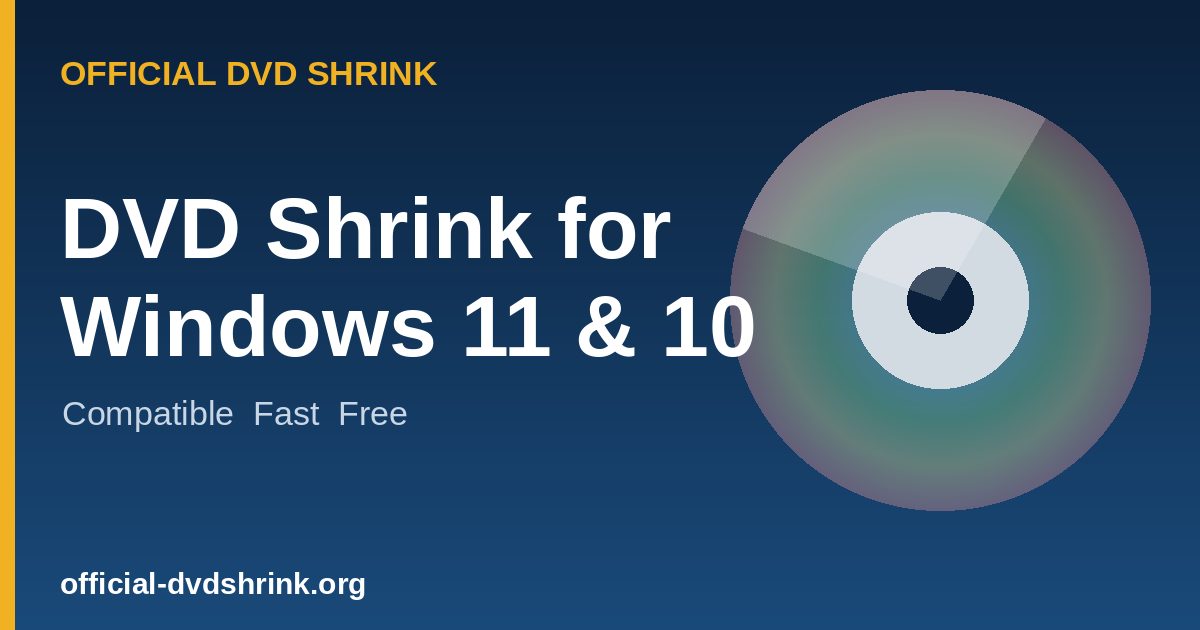 DVD Shrink compatible with Windows 11 and Windows 10