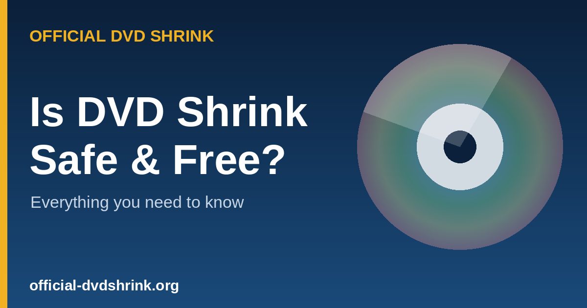 Is DVD Shrink safe and free to download